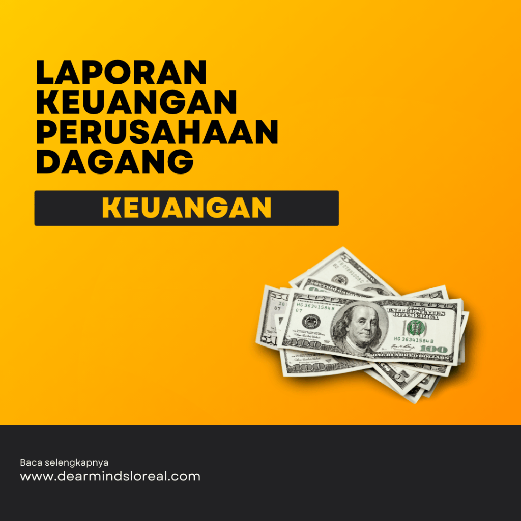 Laporan Keuangan Perusahaan Dagang