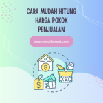 Cara Mudah Hitung Harga Pokok Penjualan